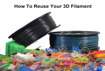 How To Reuse 3D Printer Filament: 4 Recycling Tips